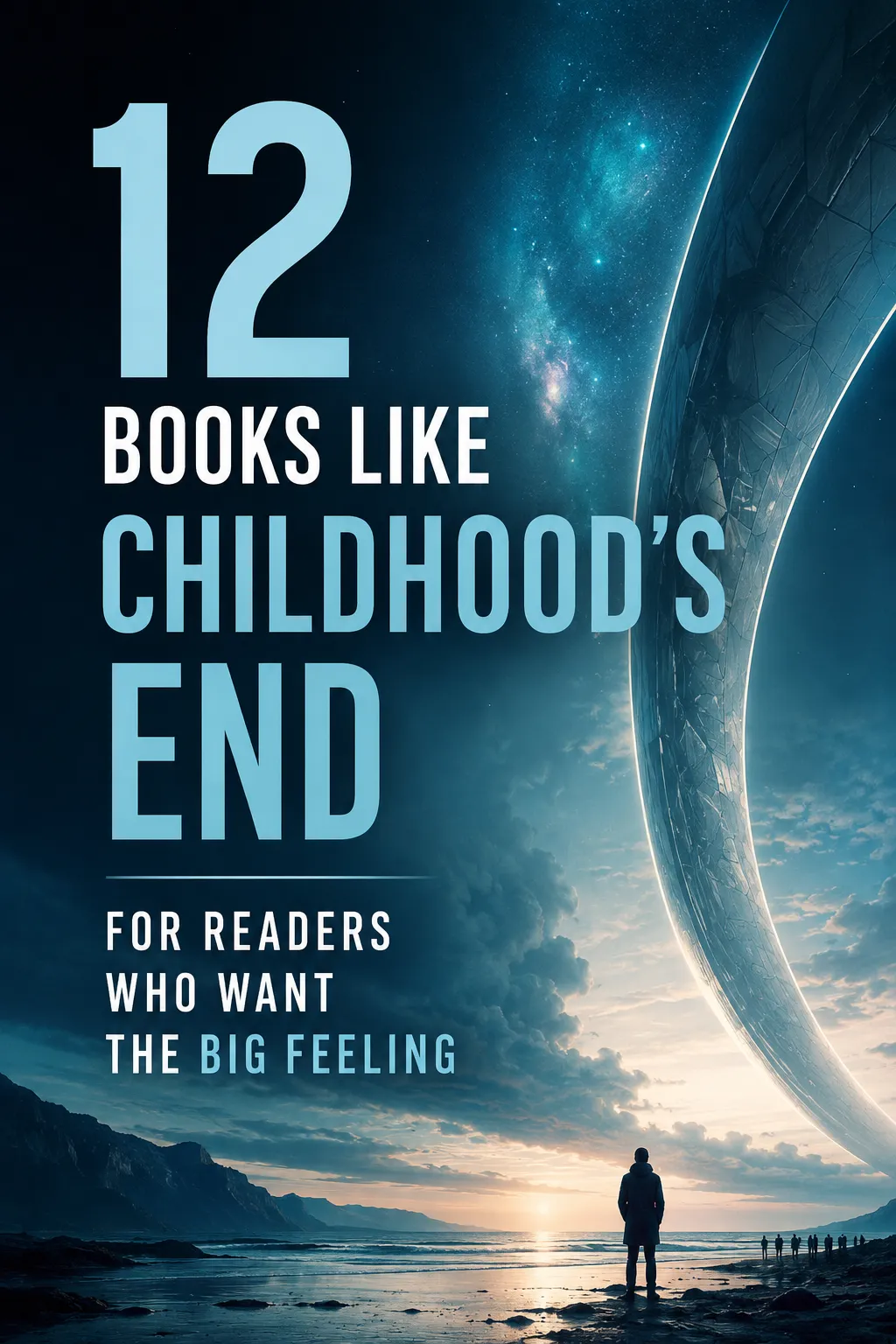 12 Books Like Childhood's End for Readers Who Want the Big Feeling