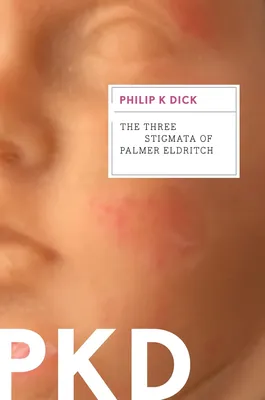 The Three Stigmata of Palmer Eldritch by Philip K. Dick book cover