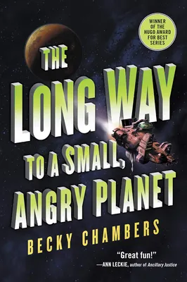 A Long Way to a Small Angry Planet by Becky Chambers book cover