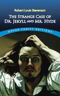 The Strange Case of Dr. Jekyll and Mr. Hyde, and Other Stories