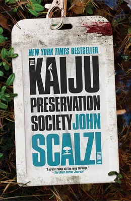 Kaiju Preservation Society by John Scalzi book cover