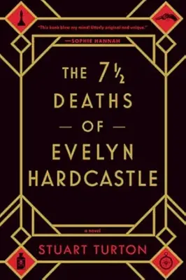 The 7½ Deaths of Evelyn Hardcastle by Stuart Turton book cover